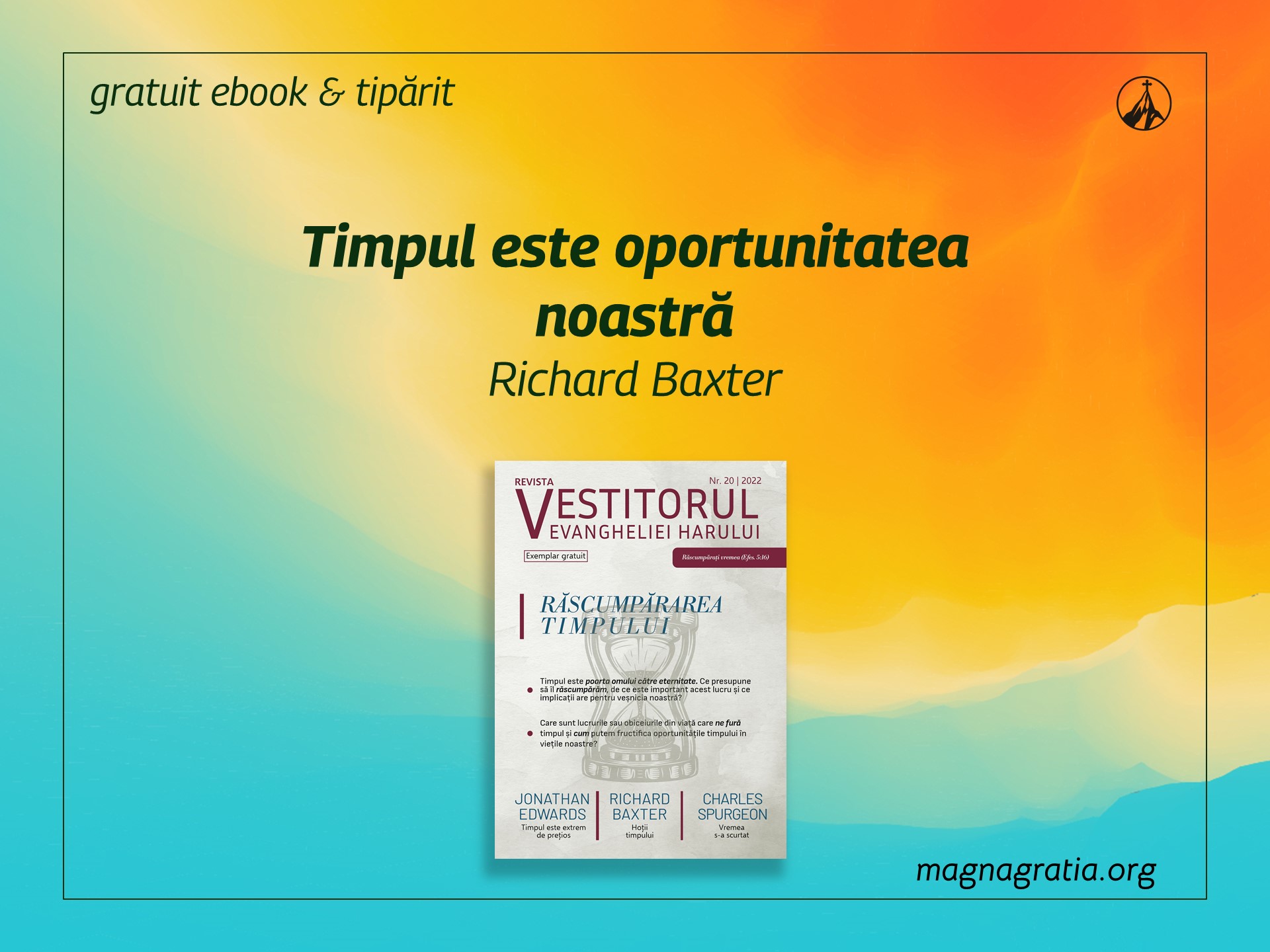 Timpul este oportunitatea noastră