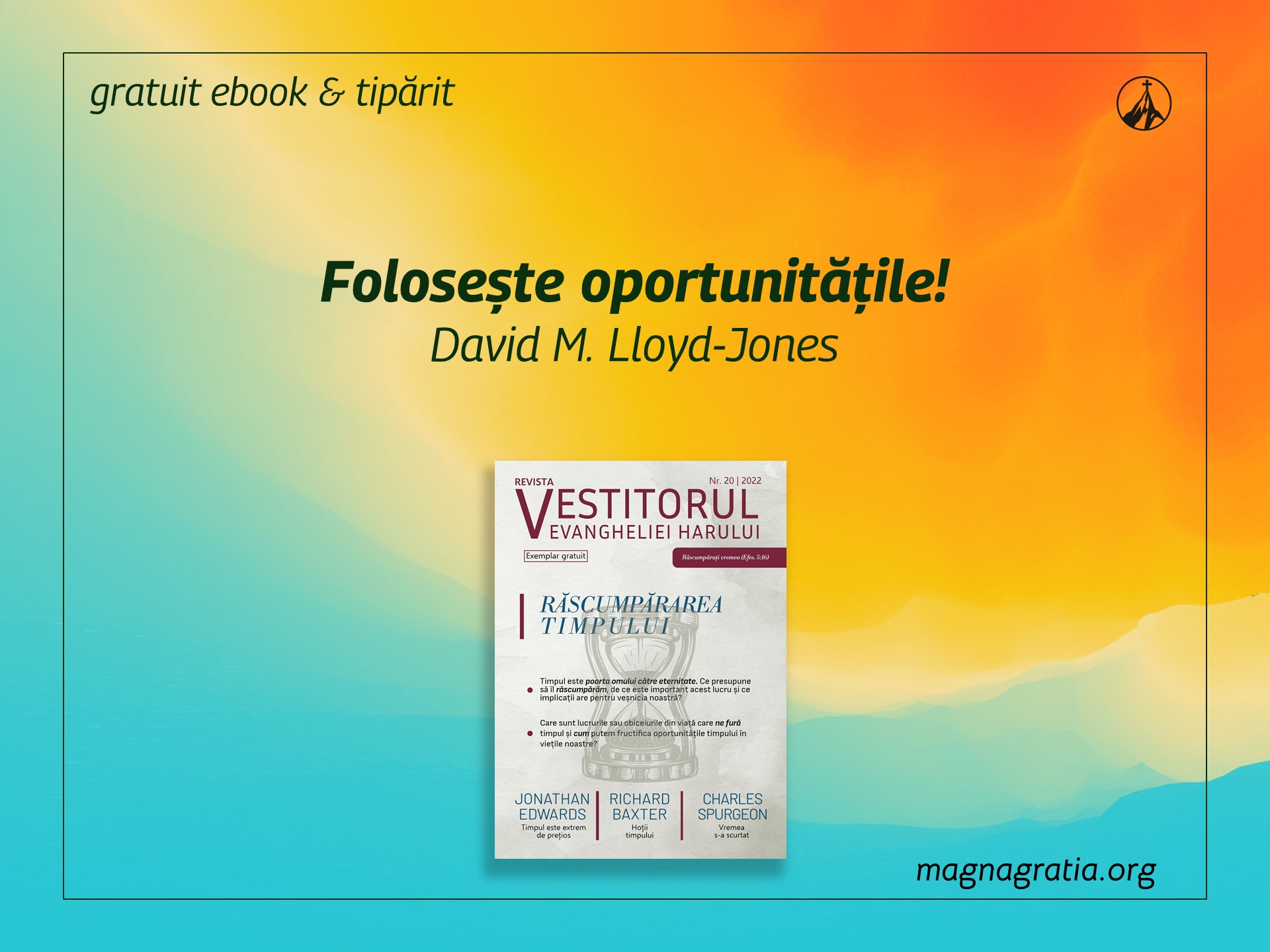 Folosește oportunitățile!