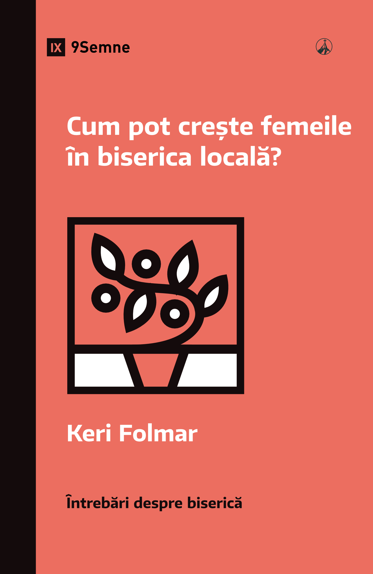 Cum pot crește femeile în biserica locală?