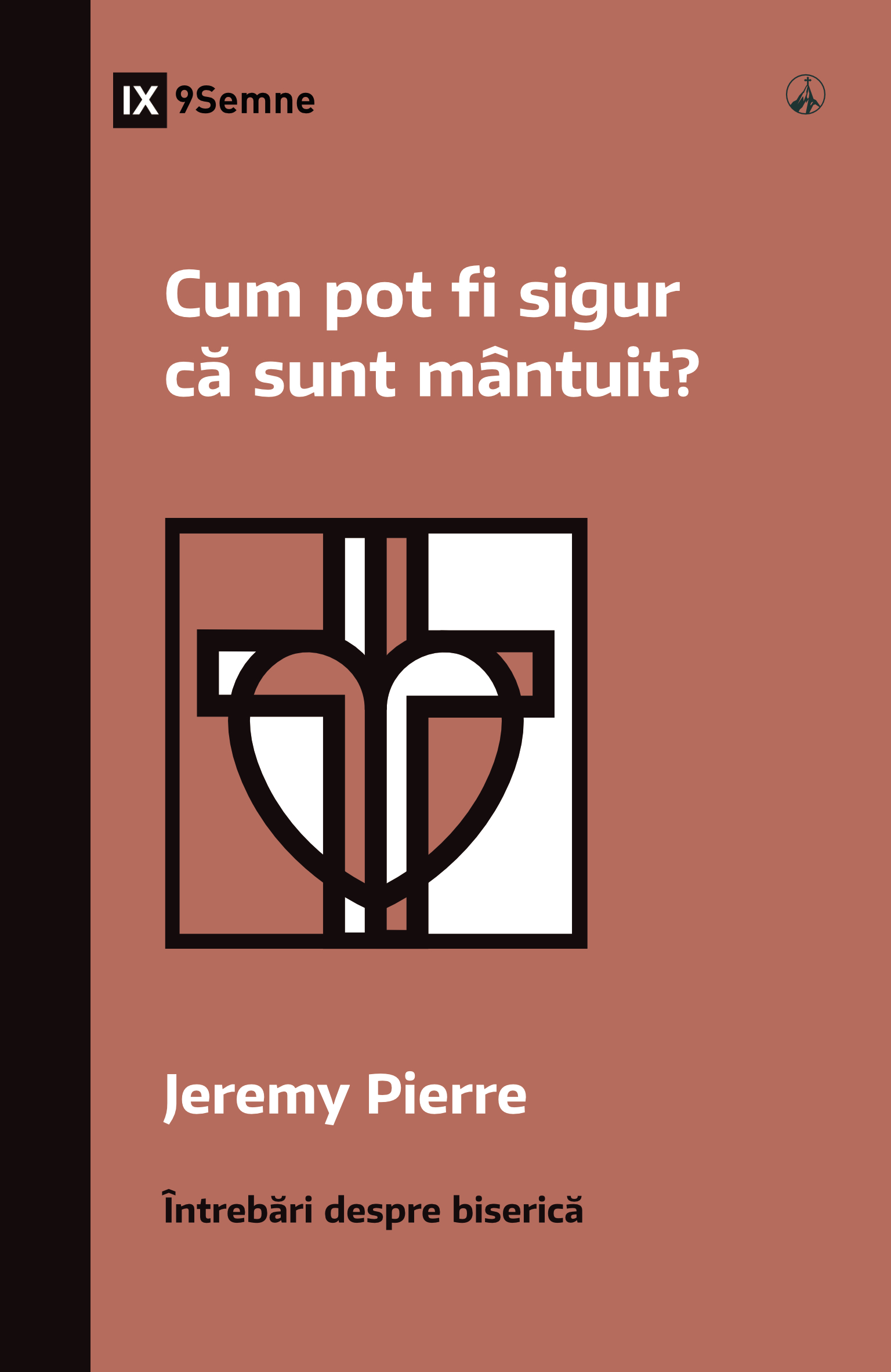 Cum pot fi sigur că sunt mântuit?