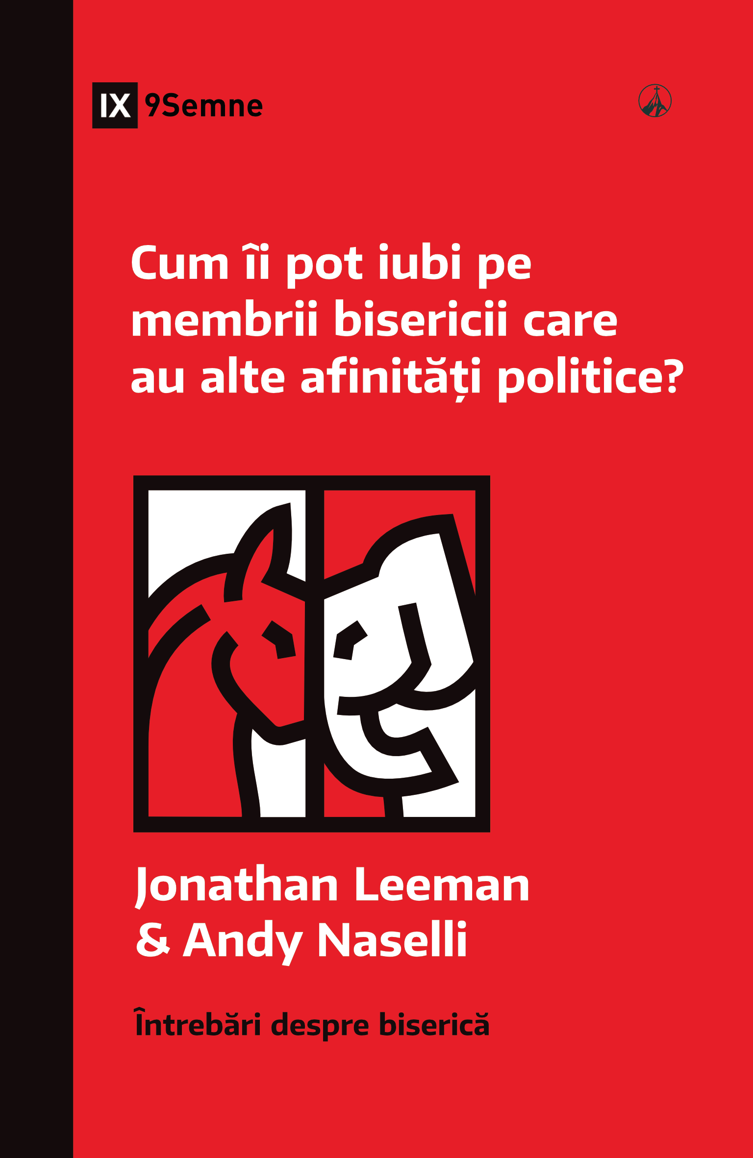 Cum îi pot iubi pe membrii bisericii care au alte afinități politice?