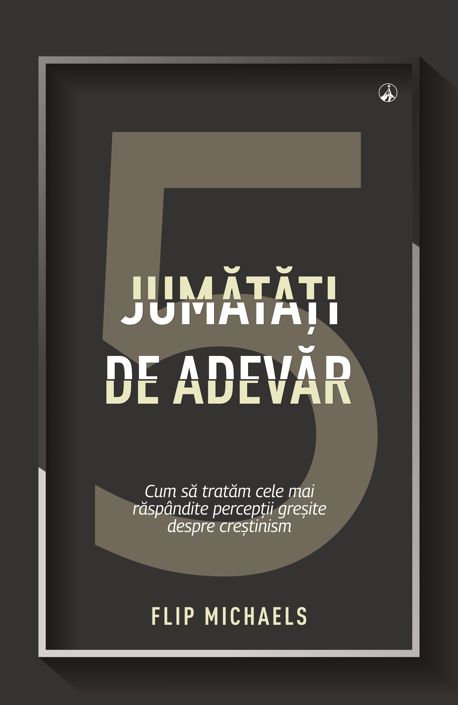 Cinci jumătăți de adevăr