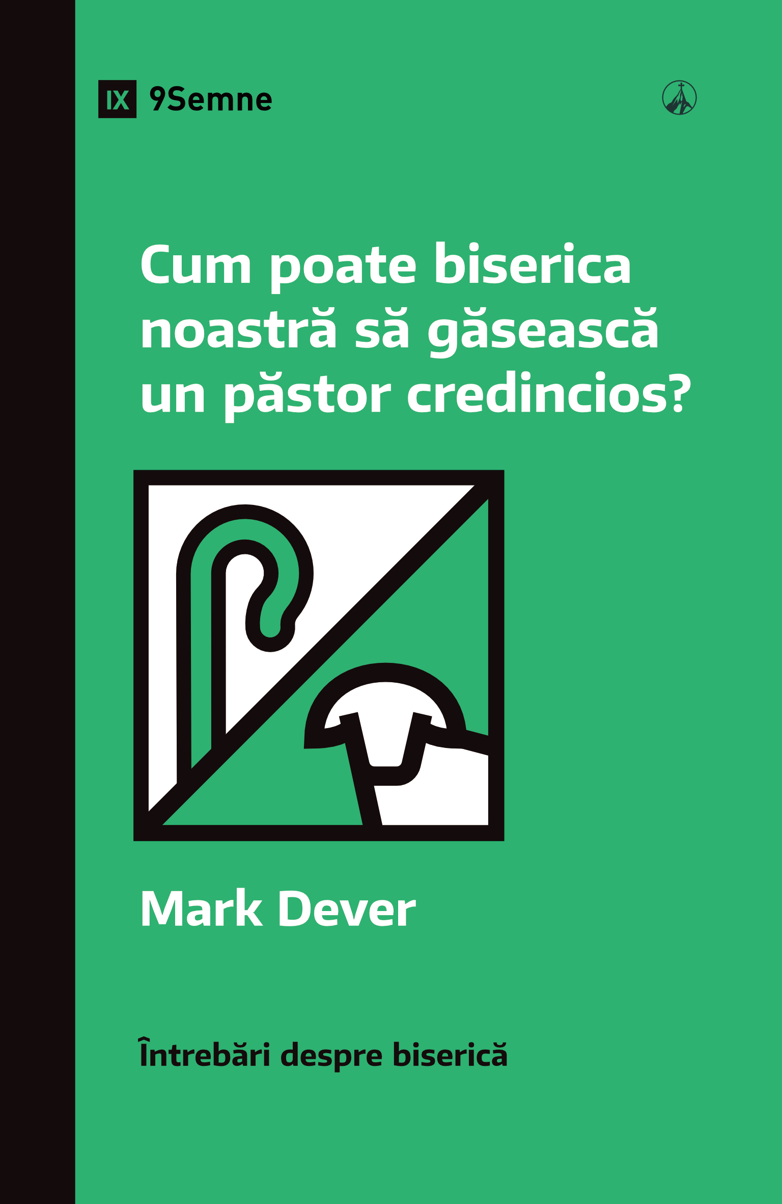 Cum poate biserica noastră să găsească un păstor credincios?