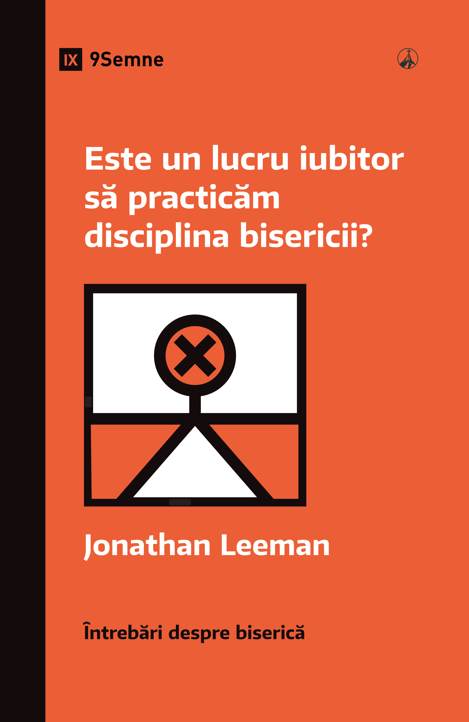 Este un lucru iubitor să practicăm disciplina bisericii?
