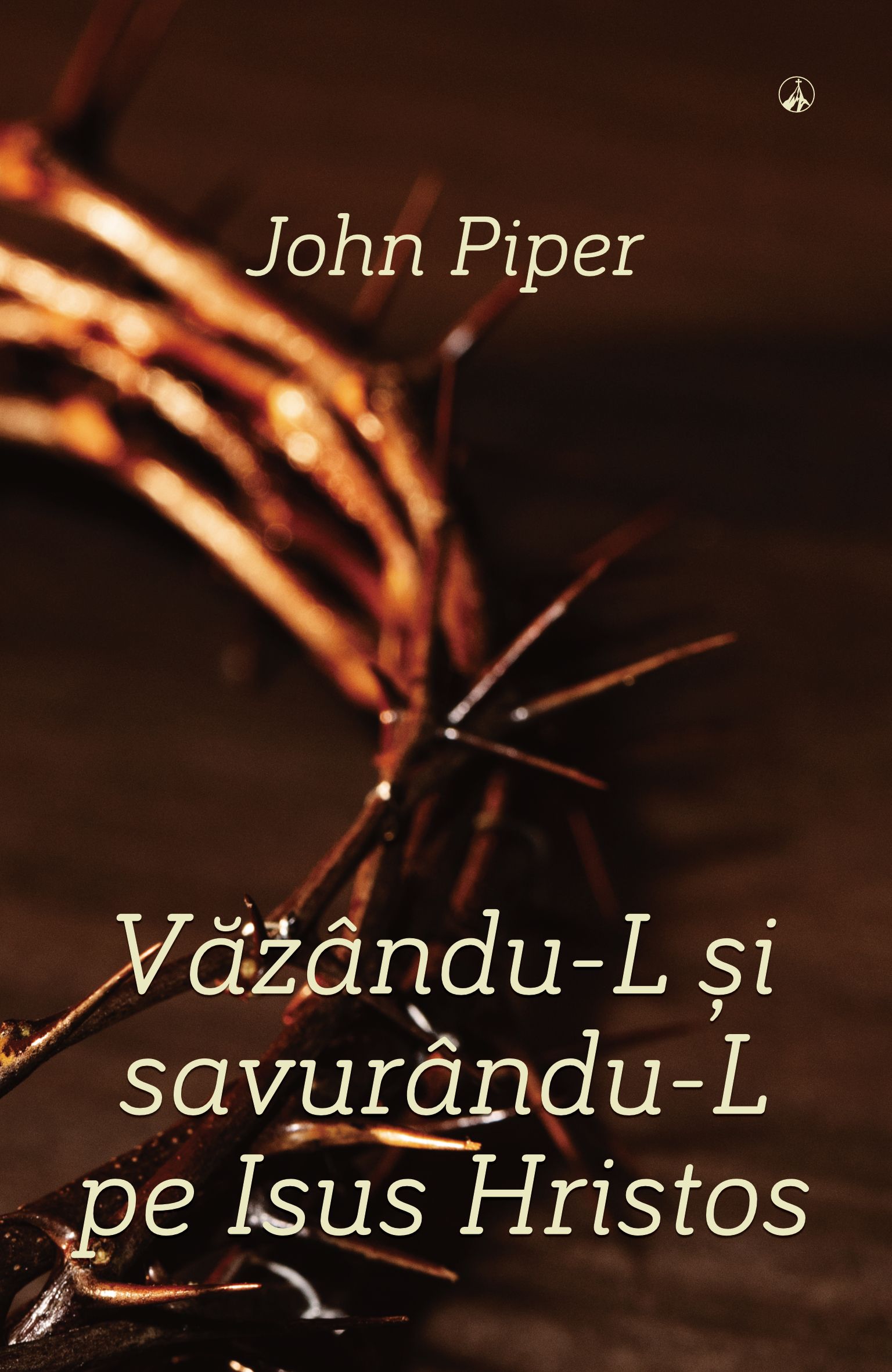 Văzându-L și savurându-L pe Isus Hristos