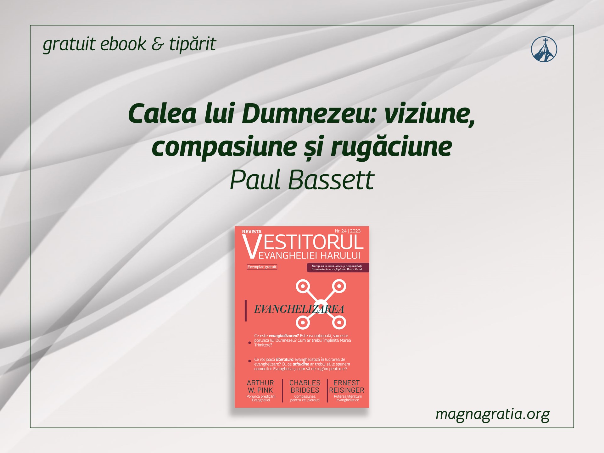 Calea lui Dumnezeu: viziune, compasiune și rugăciune