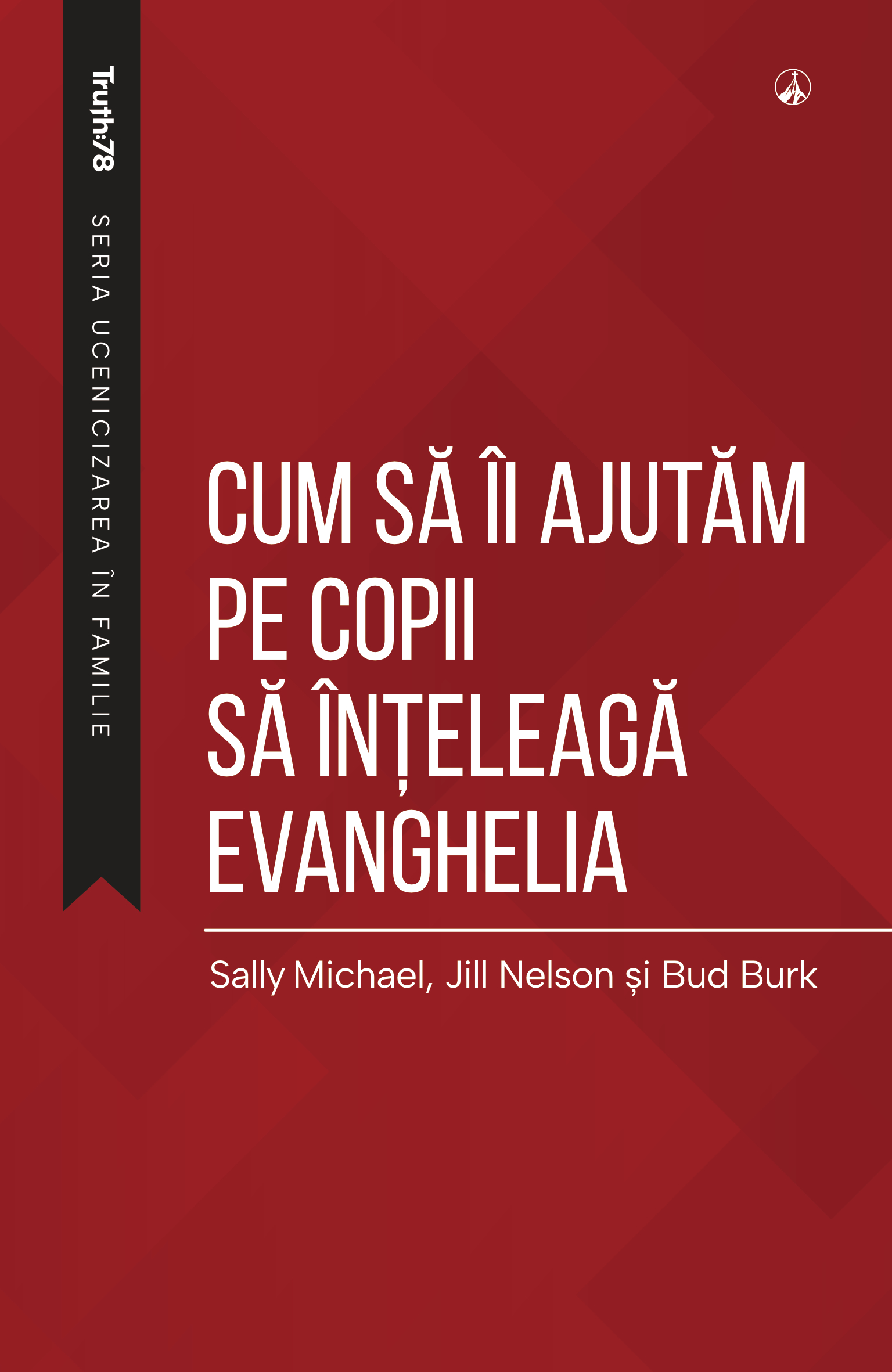 Cum să îi ajutăm pe copii să înțeleagă Evanghelia