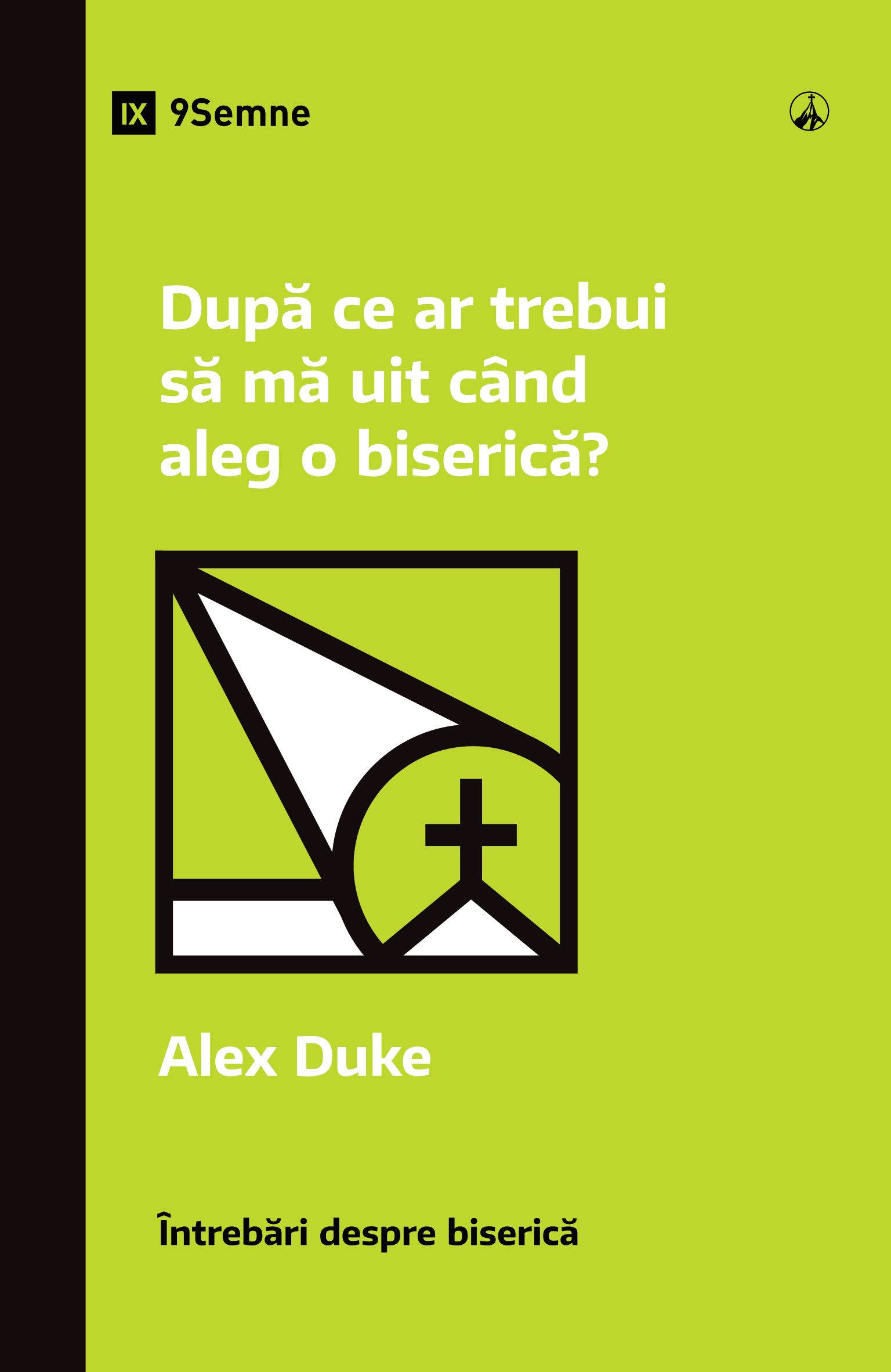 După ce ar trebui să mă uit când aleg o biserică?