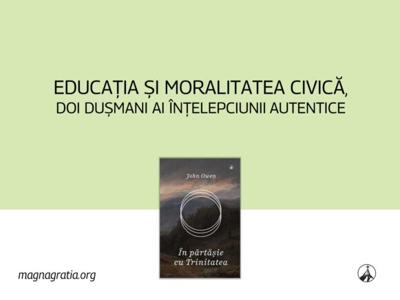 Educația și moralitatea civică, doi dușmani ai înțelepciunii autentice
