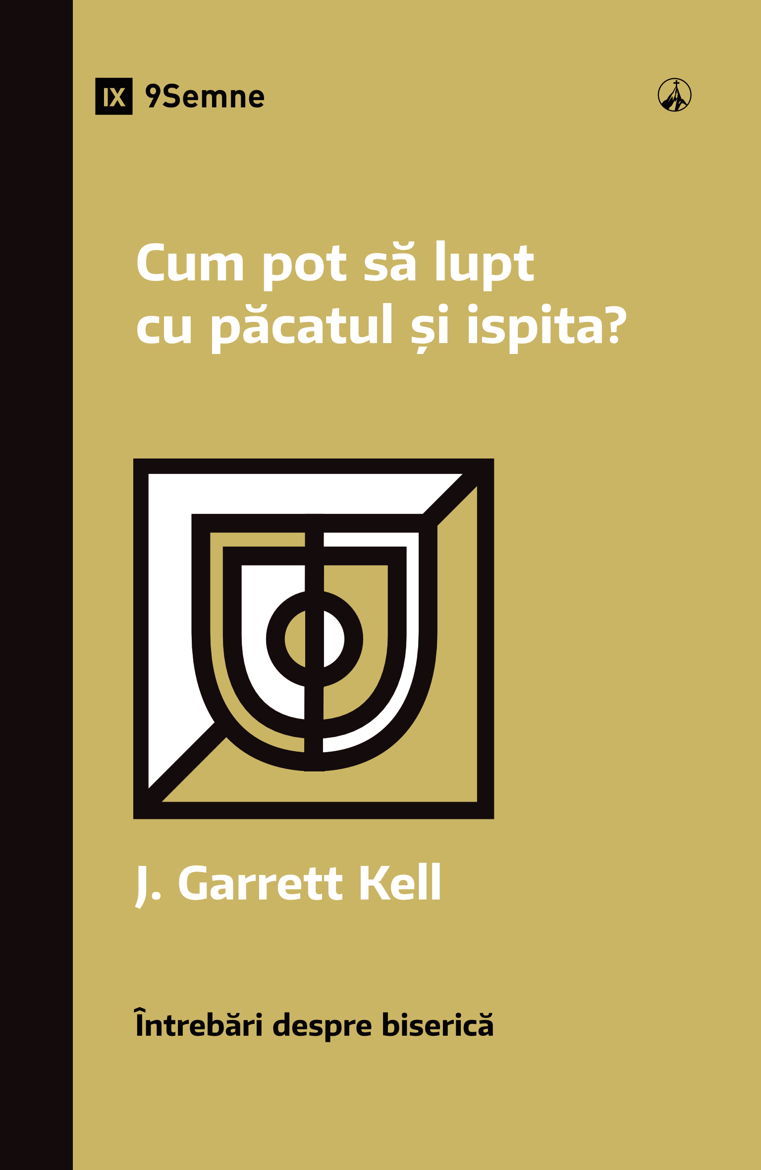 Cum pot să lupt cu păcatul și ispita?