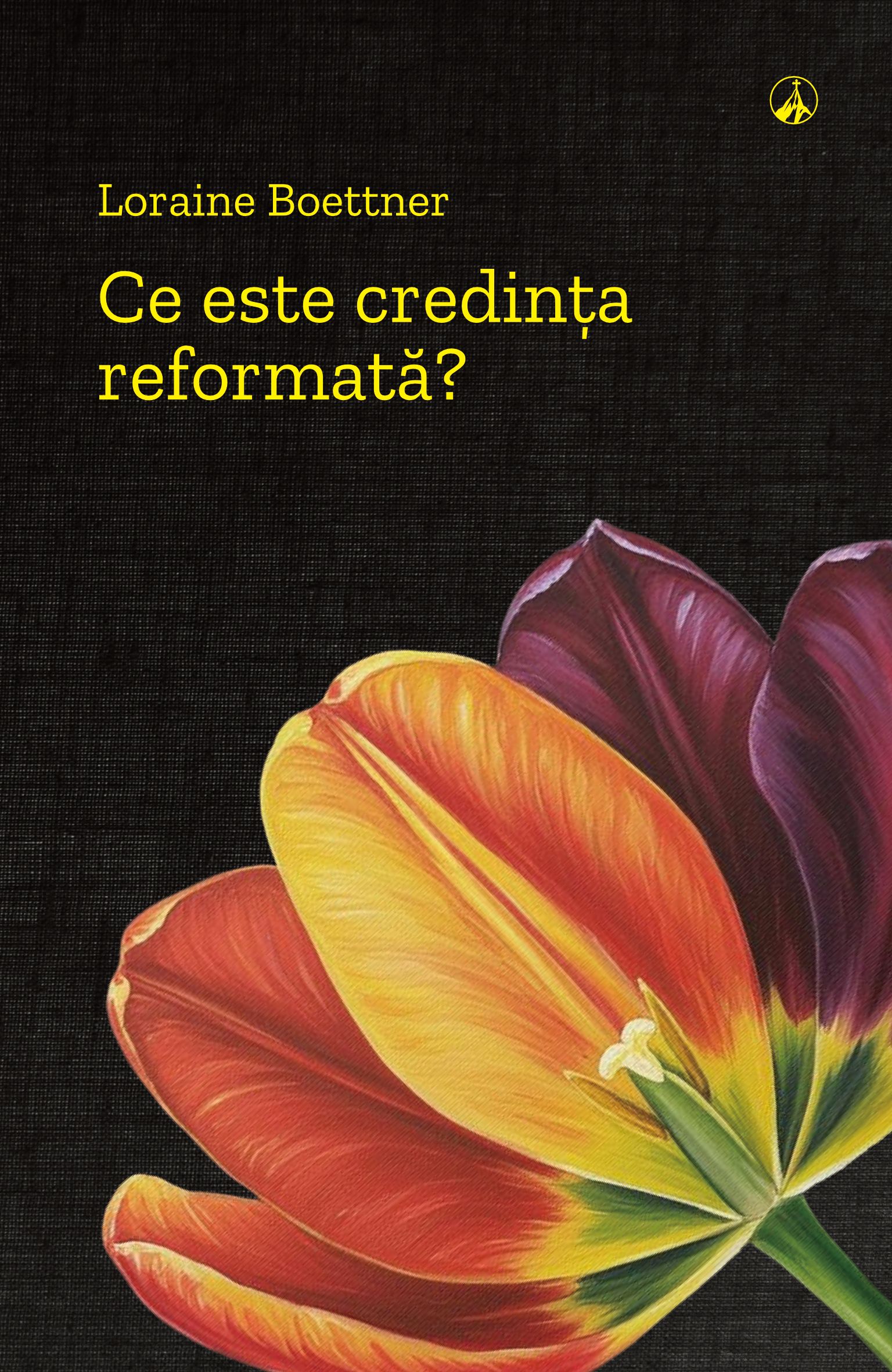 Ce este credința reformată?