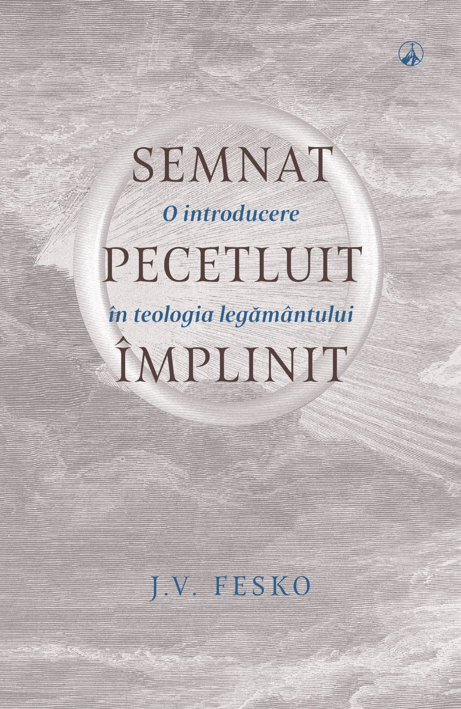 Semnat, pecetluit, împlinit