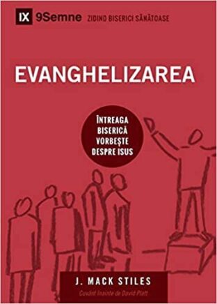 Evanghelizarea: predicarea Evangheliei cu scopul de a convinge