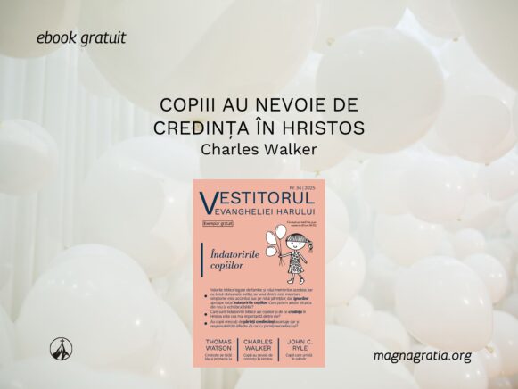 Copiii au nevoie de credința în Hristos