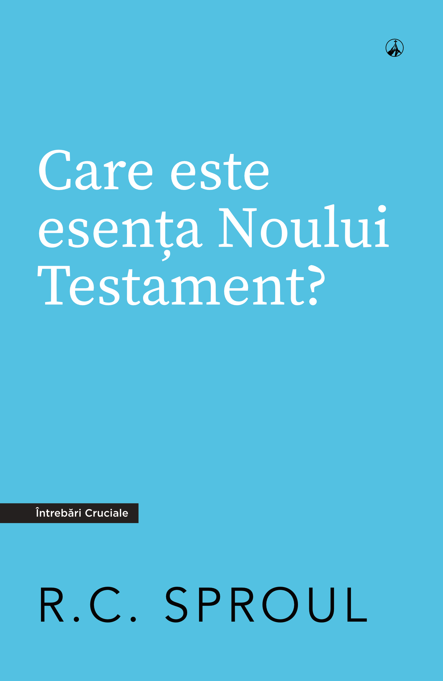 Care este esența Noului Testament?
