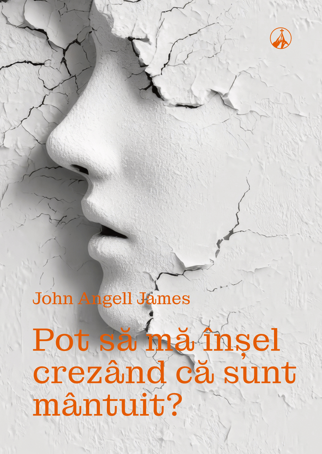 Pot să mă înșel crezând că sunt mântuit?