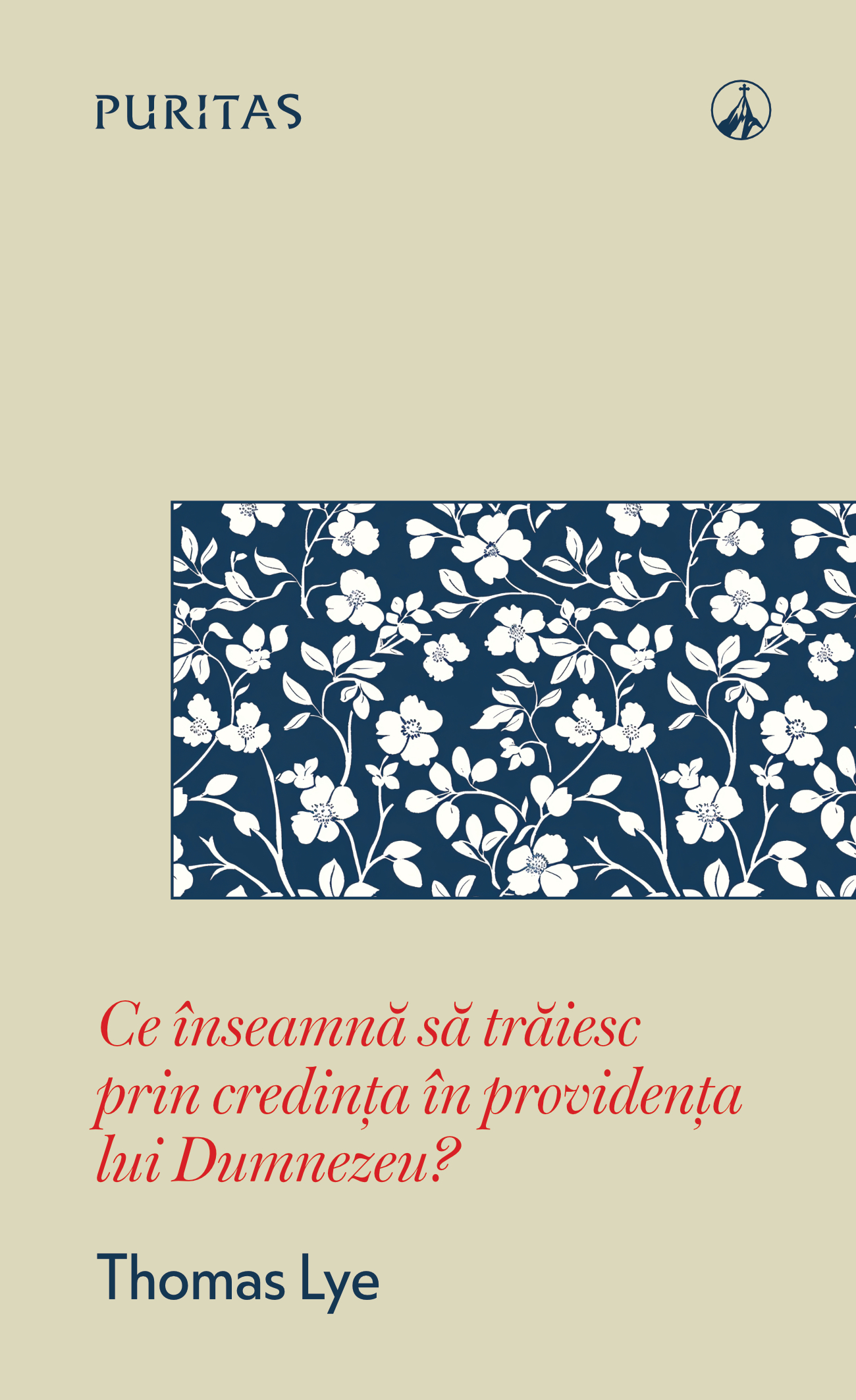 Ce înseamnă să trăiesc prin credința în providența lui Dumnezeu?